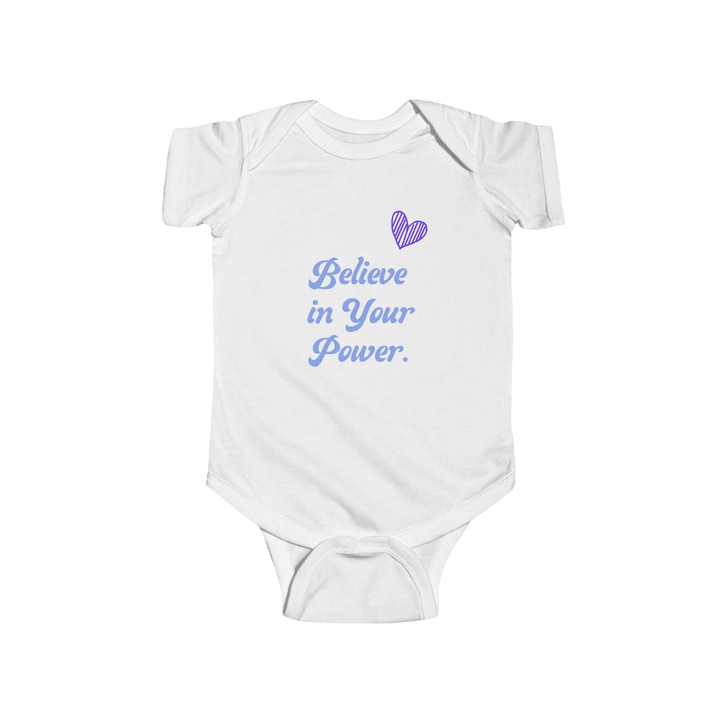 Believe in Your Power Baby Onesie - Inspirational Infant Wear